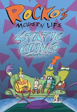 洛可的摩登生活：静电吸附 Rocko&amp;amp;#39;s Modern Life: Static Cling